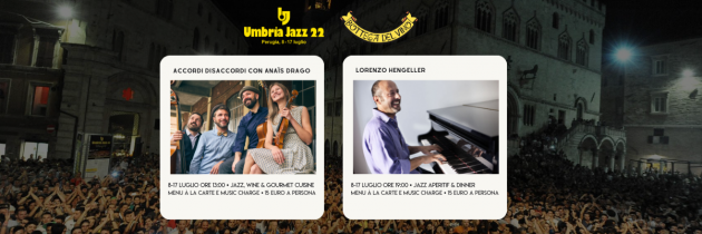 UMBRIA JAZZ 22: Perugia, 8-17 luglio 2022.